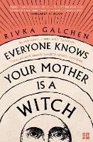 Everyone Knows Your Mother is a Witch