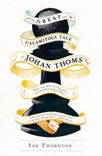 The Great and Calamitous Tale of Johan Thoms