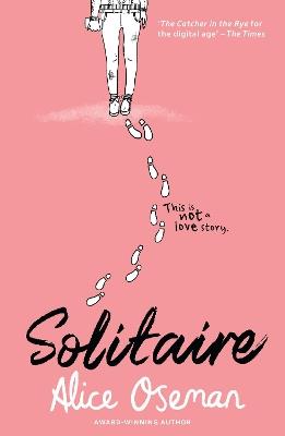 Solitaire: Tiktok Made Me Buy it! the Teen Bestseller from the Ya Prize Winning Author and Creator of Netflix Series Heartstopper - Alice Oseman - cover