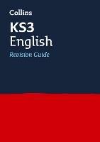 KS3 English Revision Guide: Ideal for Years 7, 8 and 9