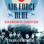 Air Force Blue: The RAF in World War Two – Spearhead of Victory