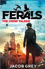 The Crow Talker (Ferals, Book 1)