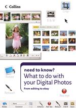 What to do with your Digital Photos (Collins Need to Know?)