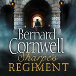 Sharpe’s Regiment: The Invasion of France, June to November 1813 (The Sharpe Series, Book 18)