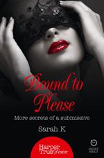 Bound to Please: More secrets from a submissive (HarperTrue Desire – A Short Read)