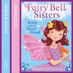 The Fairy Bell Sisters: Rosie and the Secret Friend