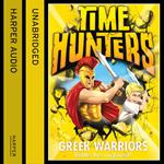 Greek Warriors (Time Hunters, Book 4)