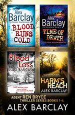 Alex Barclay 4-Book Thriller Collection: Blood Runs Cold, Time of Death, Blood Loss, Harm’s Reach