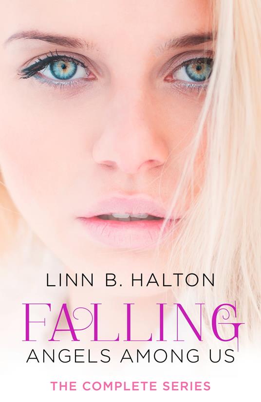 Falling: The Complete Angels Among Us Series