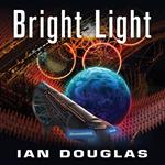 Bright Light: AN EPIC ADVENTURE FROM THE MASTER OF MILITARY SCIENCE FICTION (Star Carrier, Book 8)