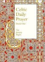 Celtic Daily Prayer: Book One: The Journey Begins (Northumbria Community)