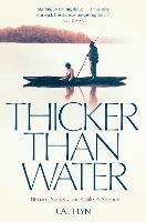 Thicker Than Water: History, Secrets and Guilt: a Memoir