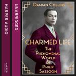 Charmed Life: The Phenomenal World of Philip Sassoon