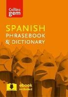 Collins Spanish Phrasebook and Dictionary Gem Edition: Essential Phrases and Words in a Mini, Travel-Sized Format
