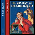 The Mystery of the Skeleton Key (Detective Club Crime Classics)
