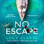 No Escape: A gripping, escapist crime thriller for summer 2024 from the Sunday Times bestselling author of The Hike