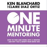 One Minute Mentoring: How to find and work with a mentor – and why you’ll benefit from being one