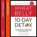 The Wheat Belly 10-Day Detox: The effortless health and weight-loss solution