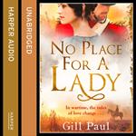 No Place For A Lady: A sweeping wartime romance full of courage and passion