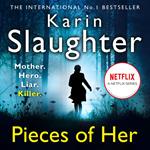 Pieces of Her: The stunning psychological crime thriller from the No. 1 Sunday Times bestselling suspense author, now a major Netflix series