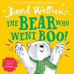 The Bear Who Went Boo!: A funny illustrated picture book, full of surprises, from number-one bestselling author David Walliams