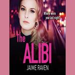 The Alibi: A gripping crime thriller full of secrets, lies and revenge