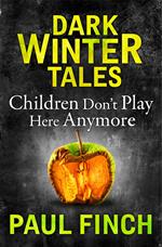 Children Don’t Play Here Anymore (Dark Winter Tales)