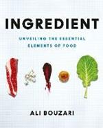 Ingredient: Unveiling the Essential Elements of Food