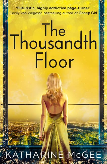 The Thousandth Floor (The Thousandth Floor, Book 1) - Katharine McGee - ebook