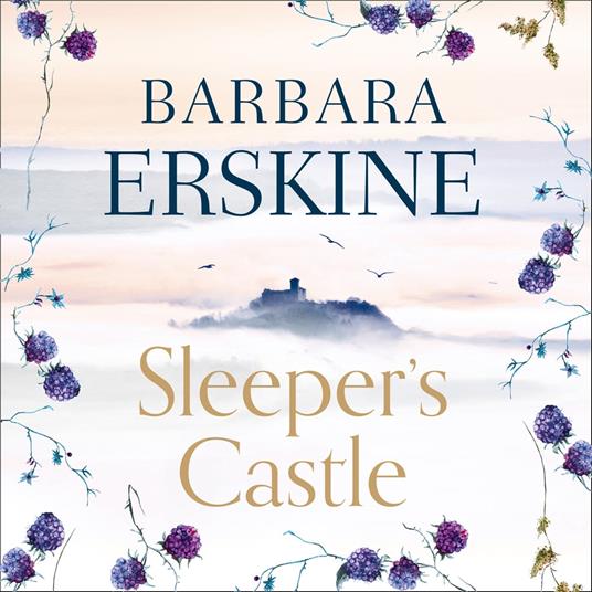 Sleeper’s Castle: An epic historical romance from the Sunday Times bestseller, that will leave you breathless!