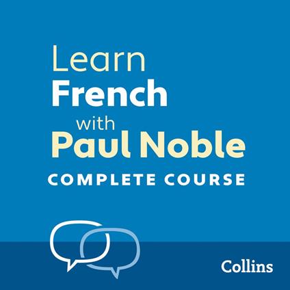 Learn French with Paul Noble for Beginners – Complete Course: French Made Easy with Your 1 million-best-selling Personal Language Coach