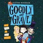 Goodly and Grave in a Case of Bad Magic (Goodly and Grave, Book 3)