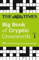 The Times Big Book of Cryptic Crosswords Book 1: 200 World-Famous Crossword Puzzles