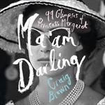 Ma’am Darling: 99 Glimpses of Princess Margaret. : The hilarious, bestselling royal biography, perfect for fans of The Crown