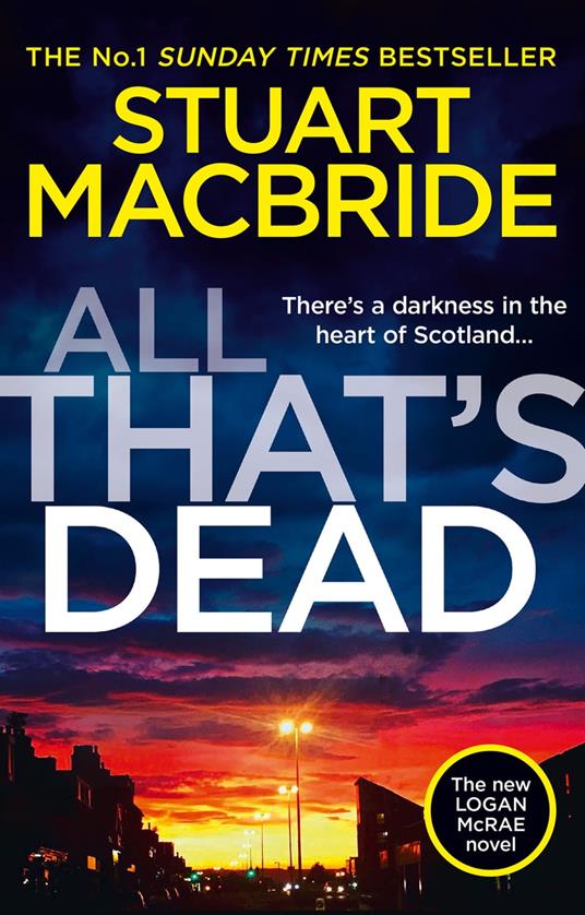 All That’s Dead: The new Logan McRae crime thriller from the No.1 bestselling author (Logan McRae, Book 12)