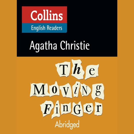 The Moving Finger: Level 5, B2+ (Collins Agatha Christie ELT Readers)