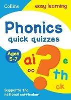 Phonics Quick Quizzes Ages 5-7: Ideal for Home Learning