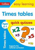 Times Tables Quick Quizzes Ages 5-7: Ideal for Home Learning
