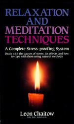 Relaxation and Meditation Techniques: A Complete Stress-proofing System