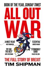 All Out War: The Full Story of How Brexit Sank Britain’s Political Class