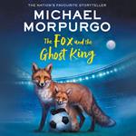 The Fox and the Ghost King: A funny animal adventure story for children about a family of football-loving foxes