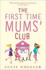 The First Time Mums’ Club