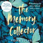 The Memory Collector: The emotional and uplifting new novel from the author of Never Forget You