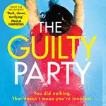 The Guilty Party: Dive into a dark, gripping and shocking psychological thriller from bestselling author Mel McGrath