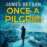 Once A Pilgrim: Breathtaking SAS adventure fiction, a pulse-pounding thriller you won’t be able to put down (John Carr, Book 1)