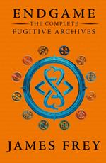 The Complete Fugitive Archives (Project Berlin, The Moscow Meeting, The Buried Cities) (Endgame: The Fugitive Archives)