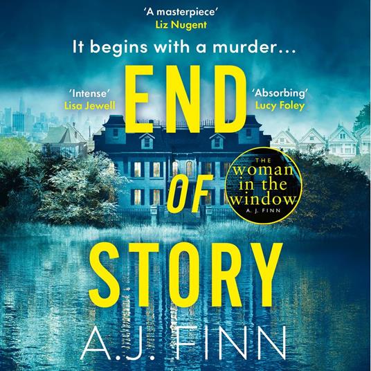 End of Story: The psychological crime thriller you won’t want to miss in summer 2024 from the No.1 Sunday Times bestselling author of The Woman in the Window