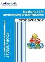 National 3/4 Applications of Maths: Comprehensive Textbook for the Cfe