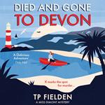 Died and Gone to Devon: An addictive crime mystery full of twists (A Miss Dimont Mystery, Book 4)