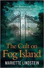Fog Island: A Terrifying Thriller Set in a Modern-Day Cult